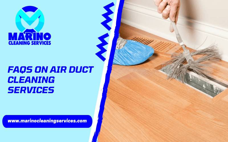 FAQs On Air Duct Cleaning Services
