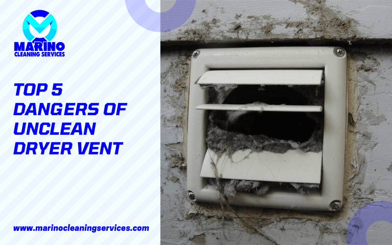 Top 5 Dangers Of Unclean Dryer Vent