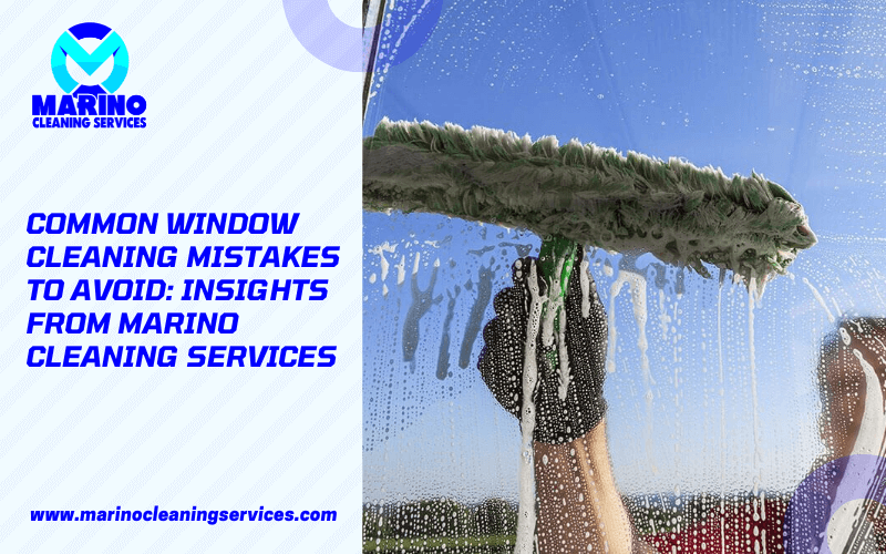 Common Window Cleaning Mistakes To Avoid