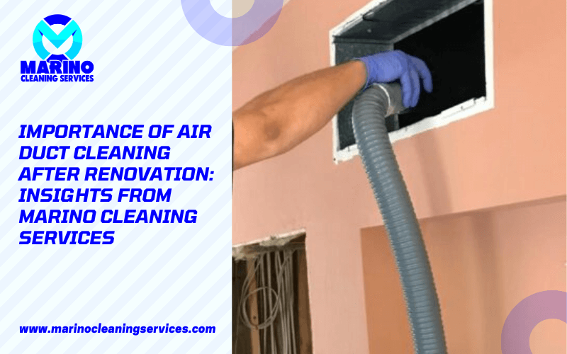 Importance of Air Duct Cleaning After Renovation