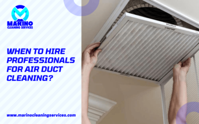 When To Hire Professionals For Air Duct Cleaning?