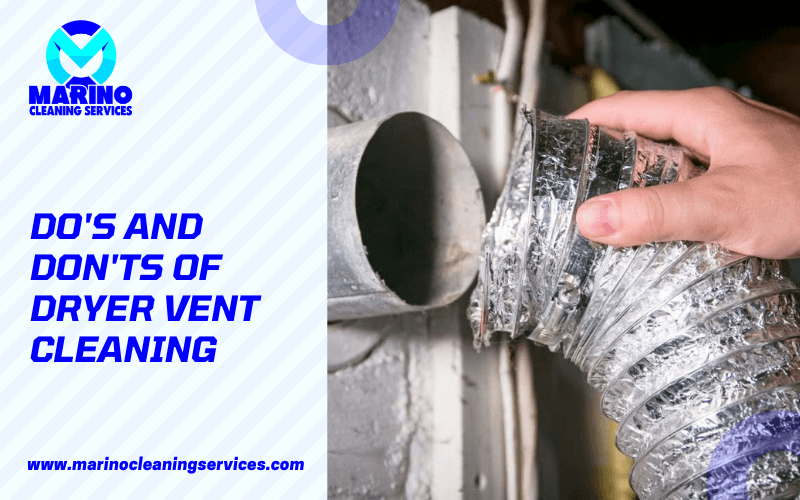 Do's and Don'ts of Dryer Vent Cleaning
